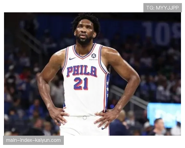 76人恩比德伤情影响巨大 马克西独撑后场压力